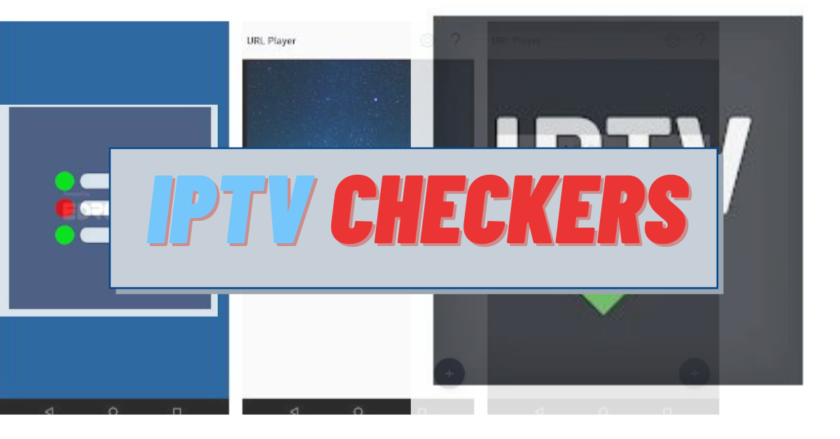 3 Best IPTV Checkers for Android | Check IPTV APK